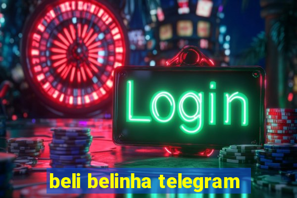 beli belinha telegram